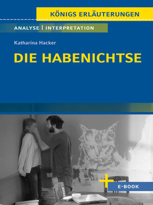 cover image of Die Habenichtse von Katharina Hacker--Textanalyse und Interpretation
